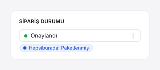 IdeaSoft sipariş durumu Onaylandı iken altında Hepsiburada Paketlenmiş etiketinin görünmesi.