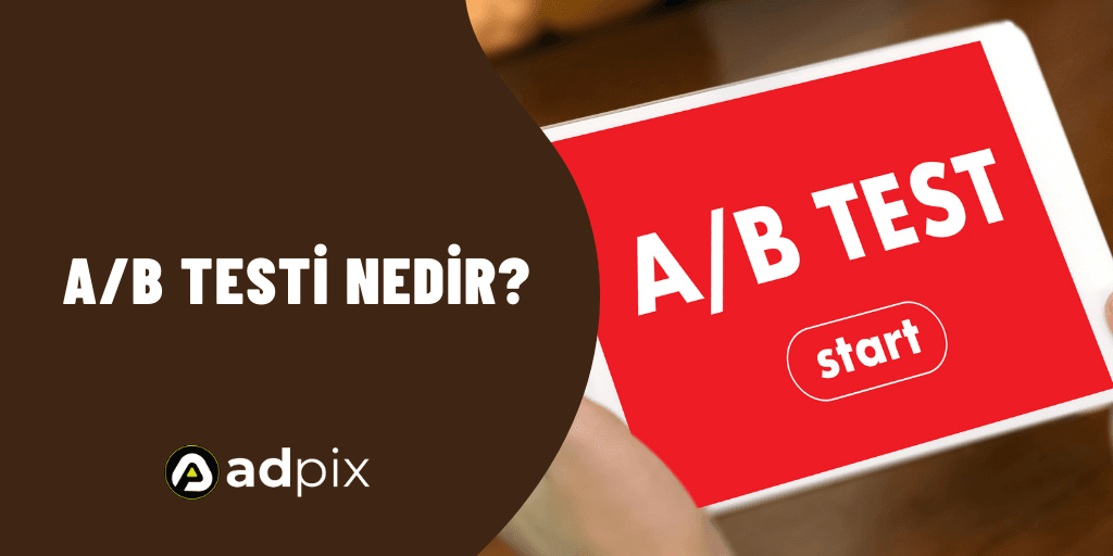 A/B Testi Nedir?