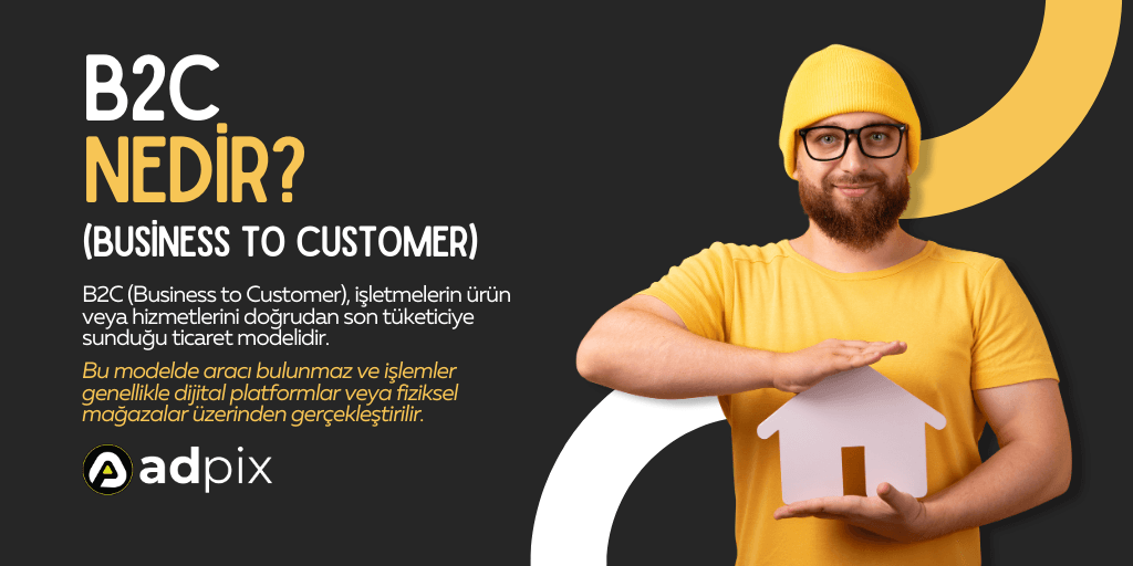 B2C Nedir? (Business to Customer)