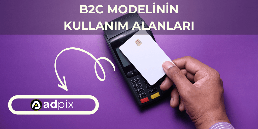 B2C Nedir