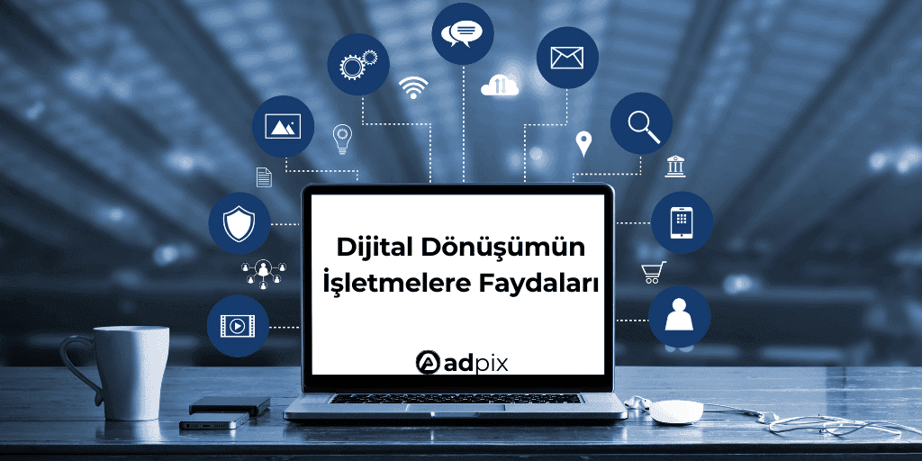 Dijital Dönüşümün İşletmelere Faydaları: 2024 Yılına Hazırlık