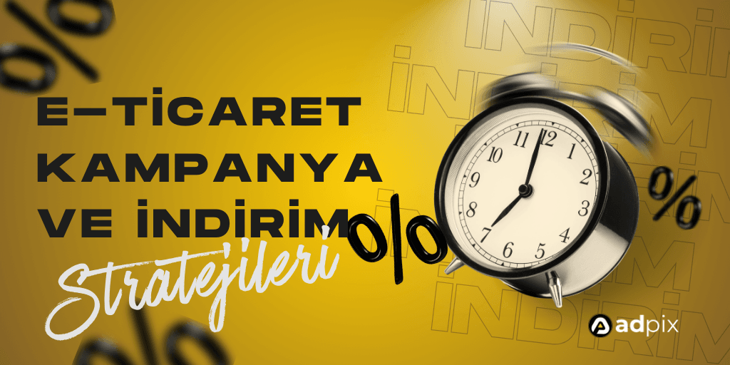 E-Ticaret Kampanya ve İndirim Stratejileri