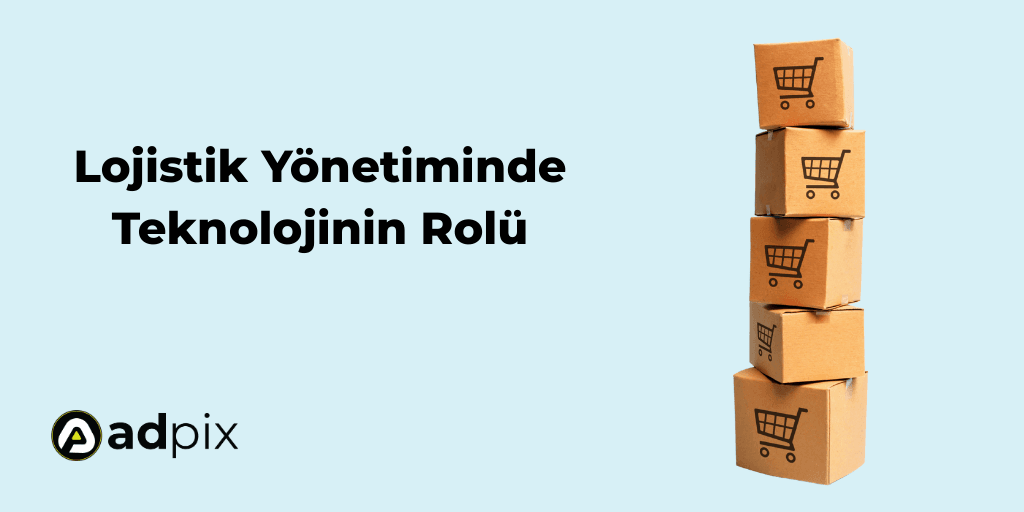 E-Ticaret Lojistik Yönetimi Nedir
