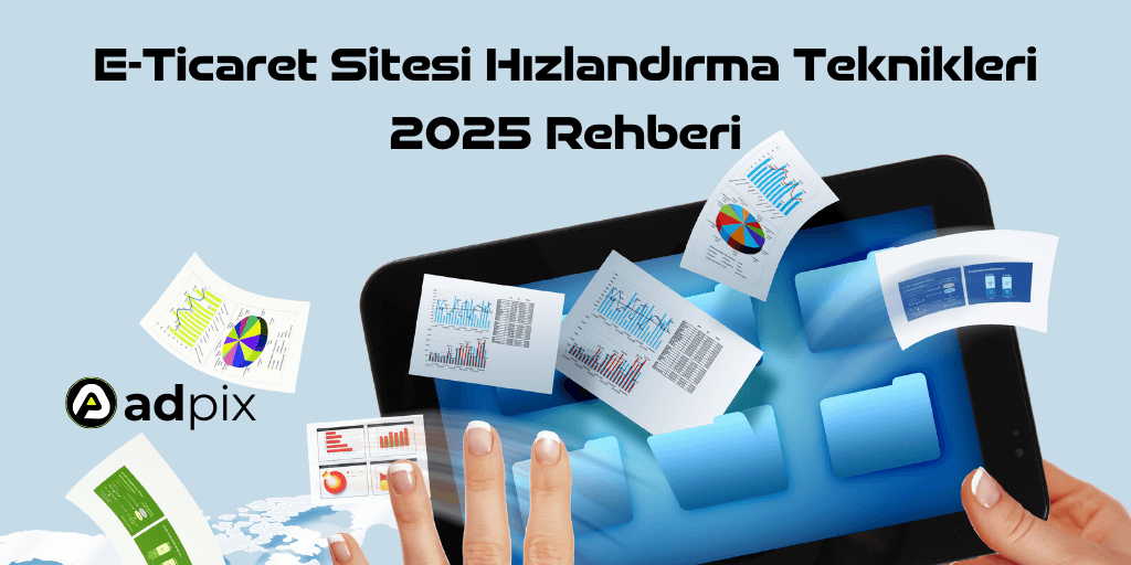 E-Ticaret Sitesi Hızlandırma Teknikleri: 2025 Rehberi