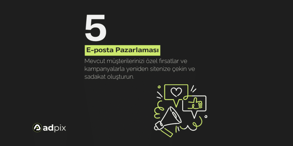 5 adımda E-Ticarette Ziyaretçi Arttırmanın Yoları