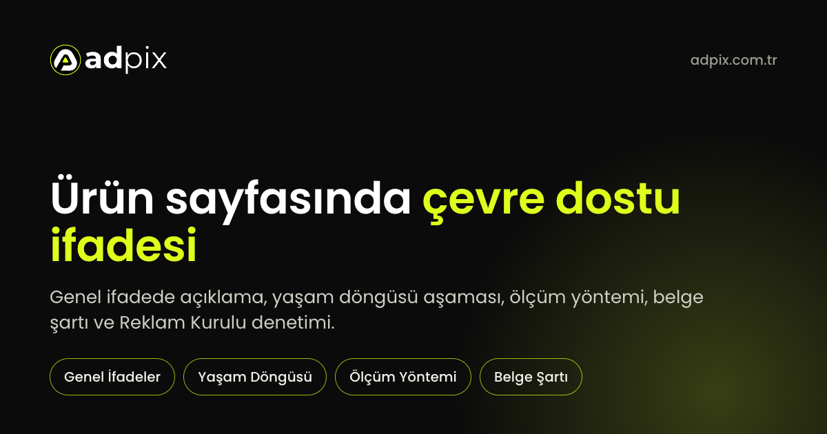 Ürün sayfasında çevre dostu ifadesi başlığıyla çevresel beyanda açıklama, yaşam döngüsü aşaması, ölçüm yöntemi ve belge şartını anlatan AdPix kapak görseli