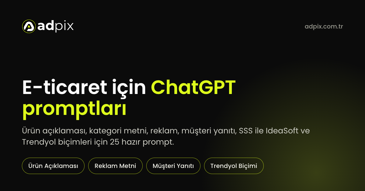E-ticaret için hazır ChatGPT promptlarını anlatan AdPix kapak görseli