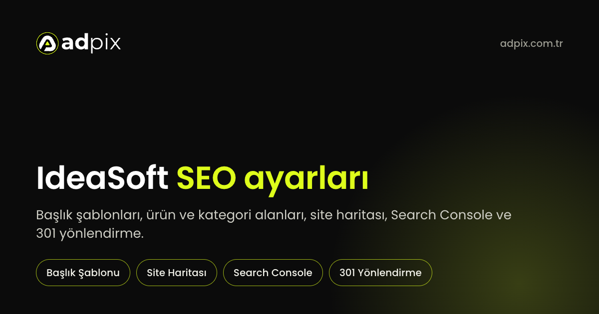 IdeaSoft'ta SEO ayarlarının yapıldığı ekranları anlatan AdPix kapak görseli