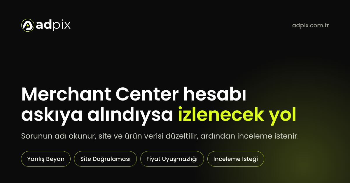 Merchant Center hesabının askıya alınmasında izlenecek adımları anlatan AdPix kapak görseli