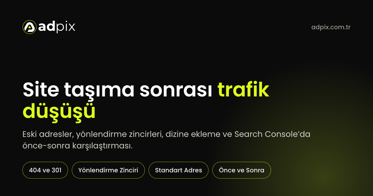 Site taşıma sonrası trafik düşüşünde belirti, test ve düzeltme adımlarını anlatan AdPix kapak görseli